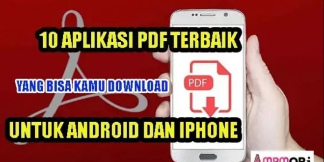 10 Aplikasi PDF Terbaik yang Bisa Kamu Download untuk Android dan iPhone