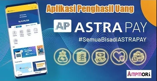 Aplikasi Penghasil Uang AstraPay, Bisa Dapat Cuan Rp 125 Ribu Hanya dengan Menggunakan Email