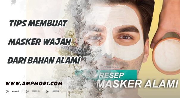 Berikut Tips Membuat Masker Wajah dari Bahan Alami