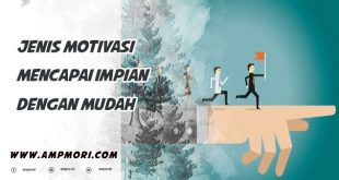 Jenis Motivasi untuk Mencapai Impian Kamu dengan Mudah