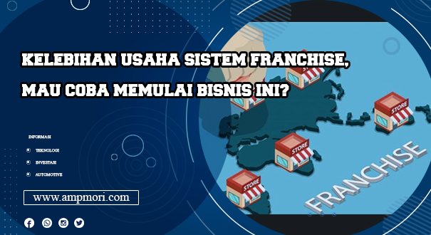 Kelebihan Usaha Sistem Franchise, Mau Coba Memulai Bisnis Ini