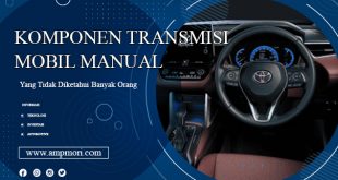 Komponen Transmisi Mobil Manual yang Tidak Diketahui Banyak Orang