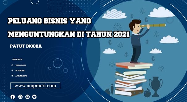 Peluang Bisnis yang Menguntungkan di Tahun 2021, Patut Dicoba
