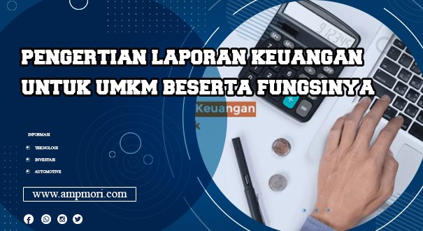 Pengertian Laporan Keuangan untuk UMKM Beserta Fungsinya