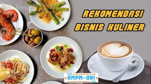 Rekomendasi Bisnis Kuliner yang Pasti Laris Tiap Hari