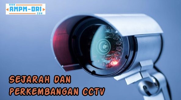 Sejarah dan Perkembangan CCTV, Simak Penjelasannya