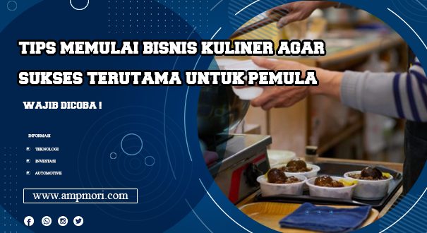 Tips Memulai Bisnis Kuliner Agar Sukses Terutama untuk Pemula