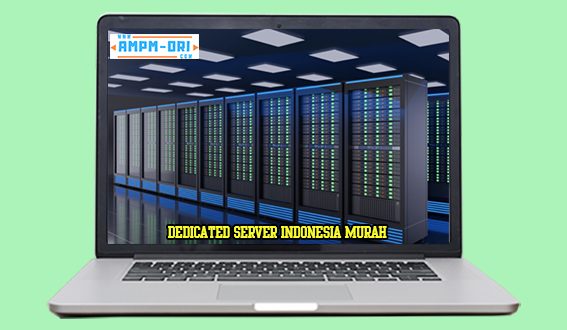 Dedicated Server Indonesia Murah dan Cara Menghubungkannya