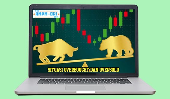 Situasi Overbought dan Oversold Peluang Trading yang Bagus