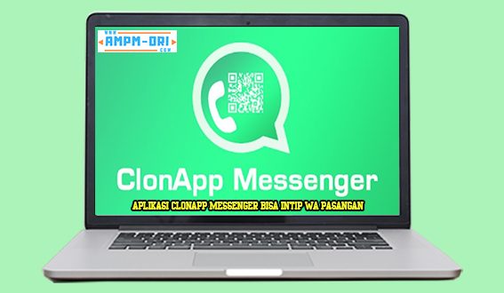Aplikasi ClonApp Messenger Bisa Intip WA Pasangan