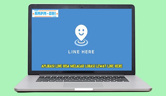 Aplikasi Line Bisa Melacak Lokasi Lewat Line Here