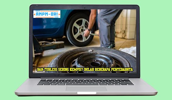 Ban Tubless Sering Kempis? Inilah Beberapa Penyebabnya