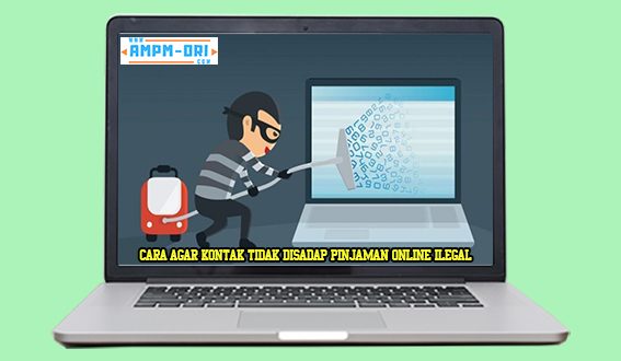 Cara Agar Kontak Tidak Disadap Pinjaman Online Ilegal