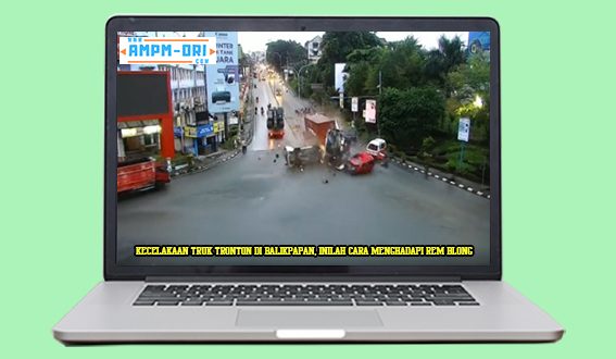 Kecelakaan Truk Tronton di Balikpapan, Inilah Cara Menghadapi Rem Blong